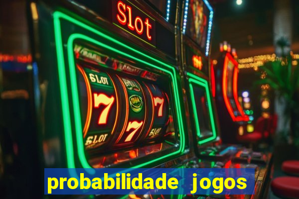 probabilidade jogos de futebol